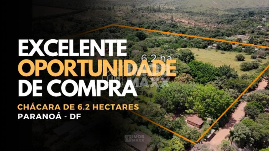 Chácara à Venda em Paranoá - DF250 - Fazenda Velha - 6,2 hectares - Escriturada e registrada.